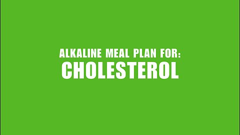 Alkaline Meal Plan for Cholesterol