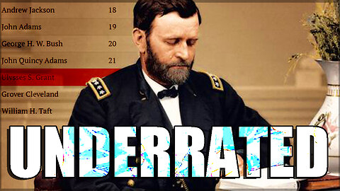 The Most Underrated President in American History - ULYSSES S. GRANT