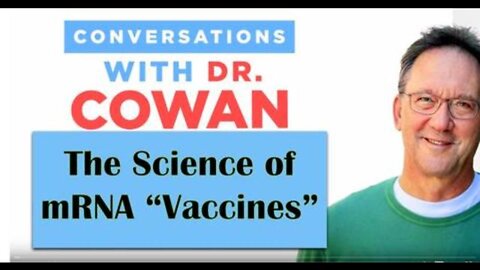 The Science of mRNA Vaccines - Dr. Tom Cowan