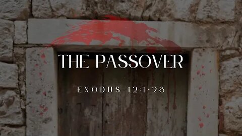 Exodus 12:1-28 (Teaching Only), "The Passover"