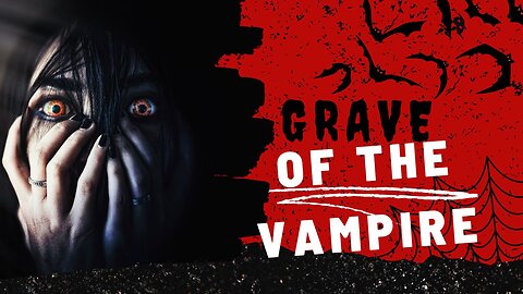 Grave Of The Vampire-Eerie Gothic Horror Film