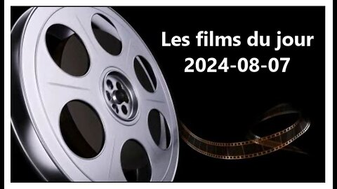 Les films du jour = 2024-08-07