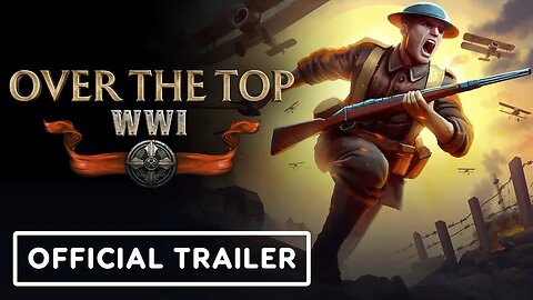 Over The Top: WW1 - Official Playtest Launch Trailer