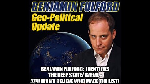 Benjamin Fulford - Identifies The Deep State Cabal - You Won't Believe Who.. - August 27..