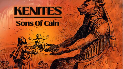 Kenites Sons Of Cain | The Serpent's Seed