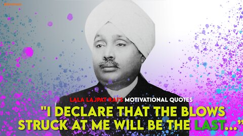 Lala Lajpat Rai Thought for Swaraj.....