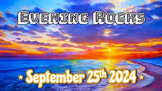 🌟 Evening Rocks - 9.25.24