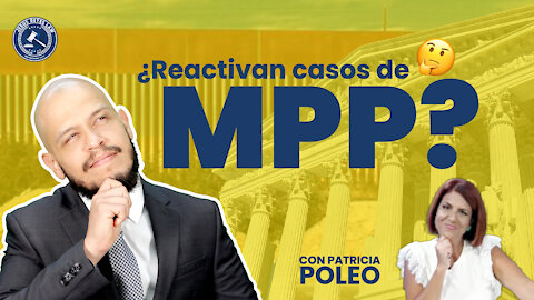 ¿Reactivaron Casos de MPP?