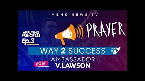 APPLYING PRINCIPLES, WAY 2 SUCCESS - EP. 3 "PRAZER"