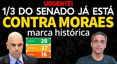 We have just passed 1/3 of the Senate in favor of Moraes' IMPEACHMENT. The people mobilized!