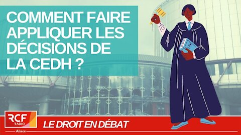 Comment faire appliquer les décisions de la CEDH ?