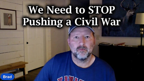 Brad Barton - We Need To STOP Pushing A Civil War - August 13