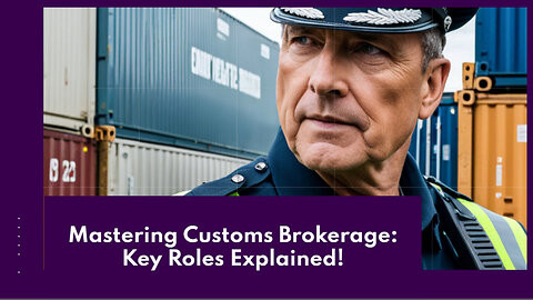 Unlocking International Trade: Exploring the Vital Role of Customs Brokers