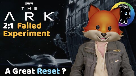 The Ark - A Great Reset ? (Review of S2:E1 - Failed Experiment)