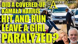 The Awake Nation 09.06.2024 Did A Covered-Up Kamala Harris Hit And Run Leave A Girl Paralyzed?