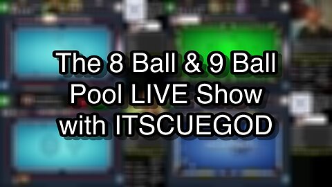 The 8 Ball & 9 Ball Pool LIVE Show with ITSCUEGOD