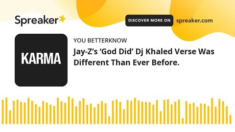 Jay-Z’s ‘God Did’ Dj Khaled Verse Was Different Than Ever Before.