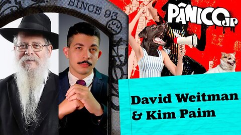 DAVID WEITMAN E KIM PAIM - PÂNICO - 12/09/2023