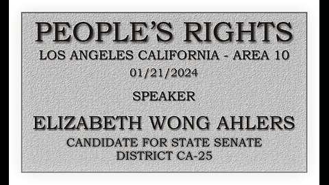 People's Rights presents - Elizabeth Wong Ahlers - Candidate for California senate district 25