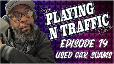 Playing N Traffic - Episode 19