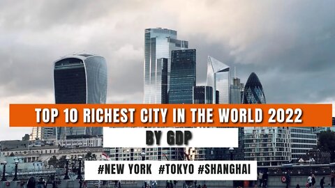 Top 10 Richest City In the world 2022