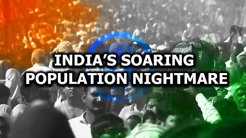 India’s Soaring Population Nightmare