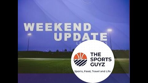 Weekend Update - Sept 16th 2024 - The Sports Guyz