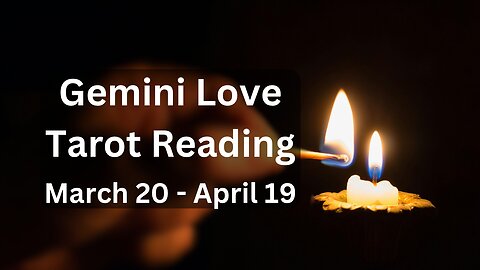 Gemini Tarot Love Reading In Aries Season | Mar 20 - Apr 19 with Cosmic Quest Tarot