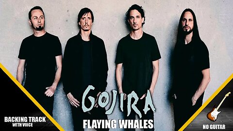 Gojira Flaying Whales Backing Track With Voice