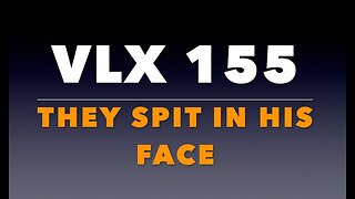 VLX 155: Mt 26:59-68. "They Spit in His Face."