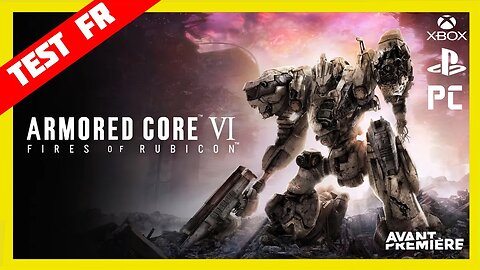 Test Complet Armored Core 6 BON Jeu MAIS avec pas mal de limites