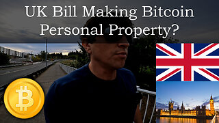 How This UK Bill Could Change Bitcoin Forever