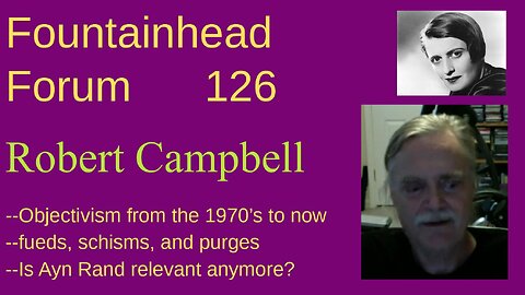 FF-126: Robert Campbell on the early days of the Objectivist movement and current trends