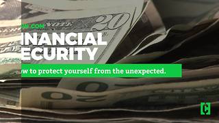 Financial Security: Preparing your money for the unexpected