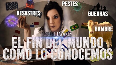 El Fin del Mundo Tal Como Lo Conocemos | Deseret Tavares