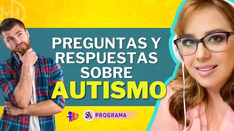 10 Preguntas y Respuestas Sobre Autismo