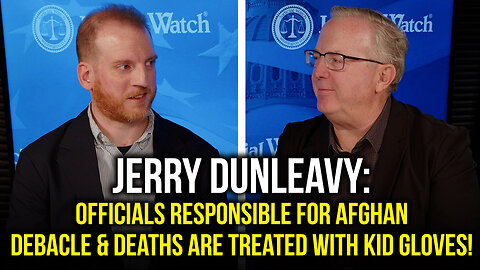 Jerry Dunleavy: Officials Responsible for Afghan Debacle & Deaths are Treated with Kid Gloves!