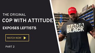 The Original Cop with Attitude Exposes Leftists - Ft. Zeek Arkham Part 2