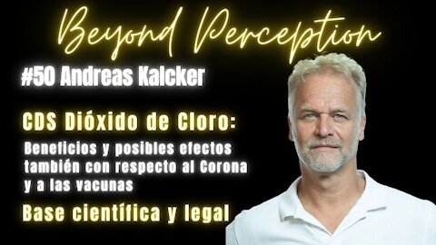 #50 | CDS Dióxido de Cloro: Investigación, Situación Legal & Efectos + News Covid | Andreas Kalcker