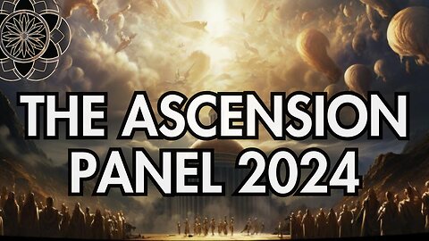 The Ascension Panel 2024