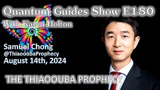 The Quantum Guides Show E180 Samuel Chong – THE THIAOOUBA PROPHECY