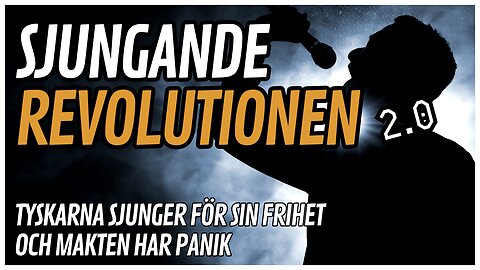 Den sjungande revolutionen i Tyskland och varför makten blir så rädd