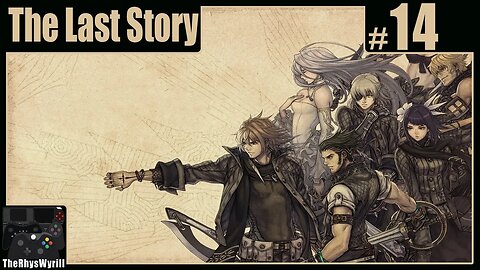 The Last Story Playthrough | Part 14