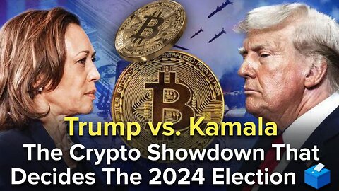 Trump vs Kamala - The Crypto Showdown That Decides The 2024 Election