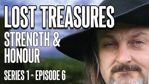 LOST TREASURES - Strength & Honour (Series 1 - Episode 6) #archaeology