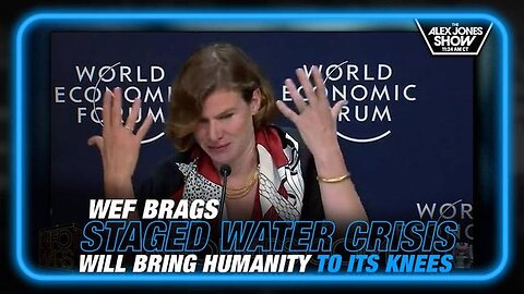 WEF BRAGS STAGED WATER CRISIS WILL BRING HUMANITY TO ITS KNEES