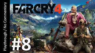 Far Cry 4 (Part 8) playthrough