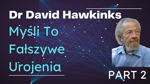 Uwalniamy programy, które czyniły z nas niewolników i ofiary "Technika Uwalniania" David Hawkins