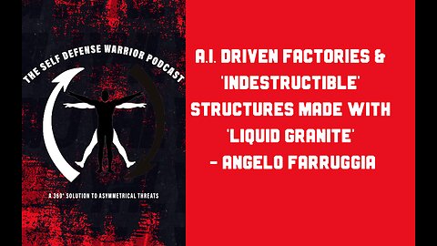 A.I. Driven Factories & 'Indestructible' Structures Made With 'Liquid Granite' - Angelo Farruggia Part One