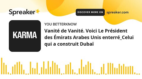 Vanité de Vanité. Voici Le Président des Émirats Arabes Unis enterré_Celui qui a construit Dubaï